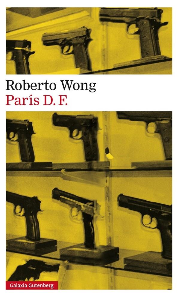 PARÍS D. F. | 9788416252206 | WONG, ROBERTO | Galatea Llibres | Llibreria online de Reus, Tarragona | Comprar llibres en català i castellà online