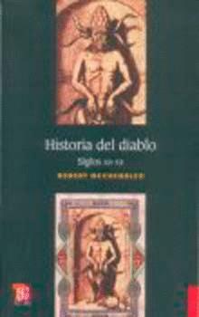 HISTORIA DEL DIABLO. SIGLOS XII-XX | 9789681665579 | MUCHEMBLED, ROBERT | Galatea Llibres | Llibreria online de Reus, Tarragona | Comprar llibres en català i castellà online