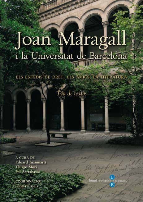 JOAN MARAGALL I LA UNIVERSITAT DE BARCELONA | 9788447535330 | JUANMARTI, EDUARD | Galatea Llibres | Llibreria online de Reus, Tarragona | Comprar llibres en català i castellà online