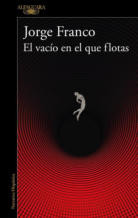 EL VACIO EN EL QUE FLOTAS | 9788420475356 | FRANCO, JORGE | Galatea Llibres | Llibreria online de Reus, Tarragona | Comprar llibres en català i castellà online