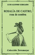 ROSALIA DE CASTRO,ROSA DE SOMBRA | 9788478391417 | ALONSO GIRGADO, LUIS | Galatea Llibres | Llibreria online de Reus, Tarragona | Comprar llibres en català i castellà online