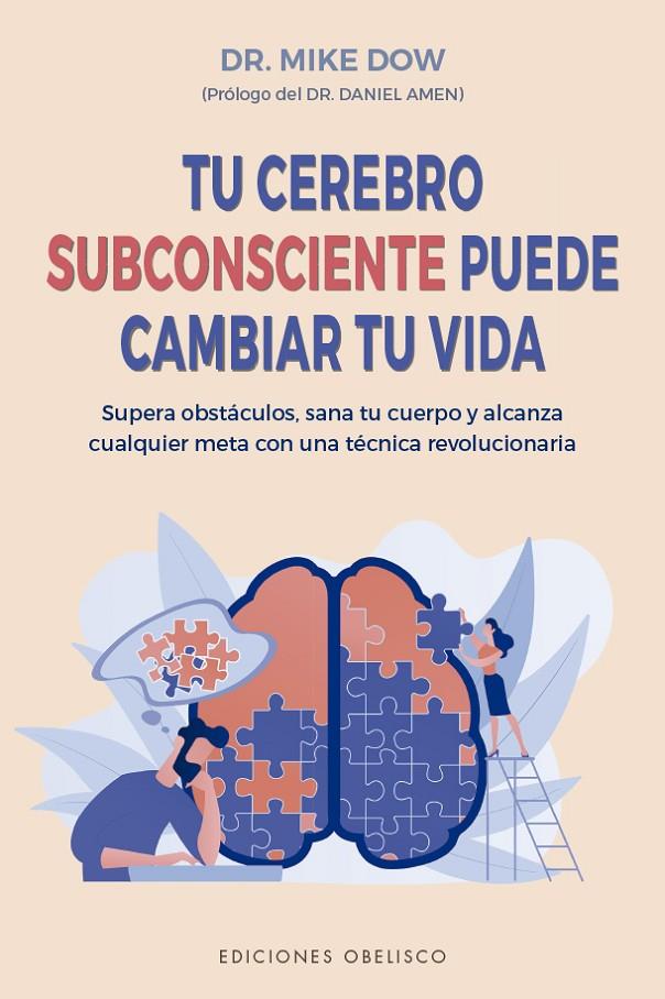 TU CEREBRO SUBCONSCIENTE PUEDE CAMBIAR TU VIDA | 9788491116875 | DOW, MIKE | Galatea Llibres | Llibreria online de Reus, Tarragona | Comprar llibres en català i castellà online