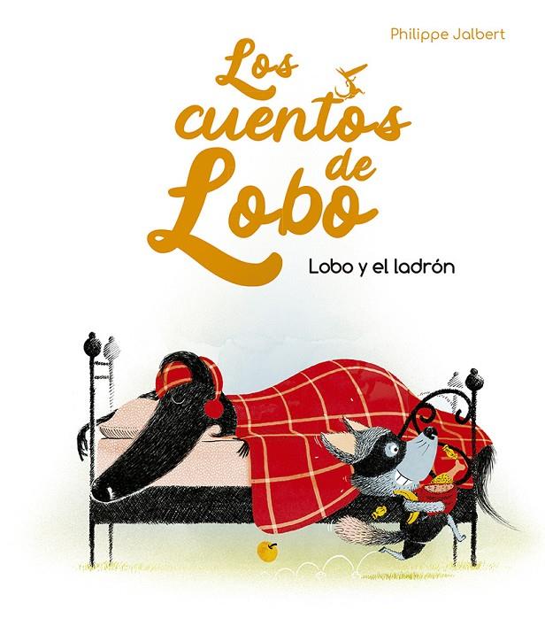 LOBO Y EL LADRÓN (LOS CUENTOS DE LOBO) | 9788491455912 | JALBERT, PHILIPPE | Galatea Llibres | Llibreria online de Reus, Tarragona | Comprar llibres en català i castellà online