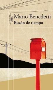 BUZÓN DE TIEMPO | 9788420422862 | BENEDETTI, MARIO | Galatea Llibres | Llibreria online de Reus, Tarragona | Comprar llibres en català i castellà online