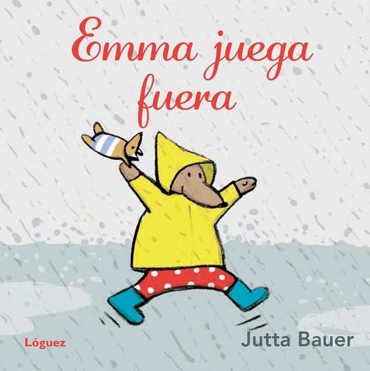 EMMA JUEGA FUERA | 9788494565342 | BAUER, JUTTA | Galatea Llibres | Librería online de Reus, Tarragona | Comprar libros en catalán y castellano online