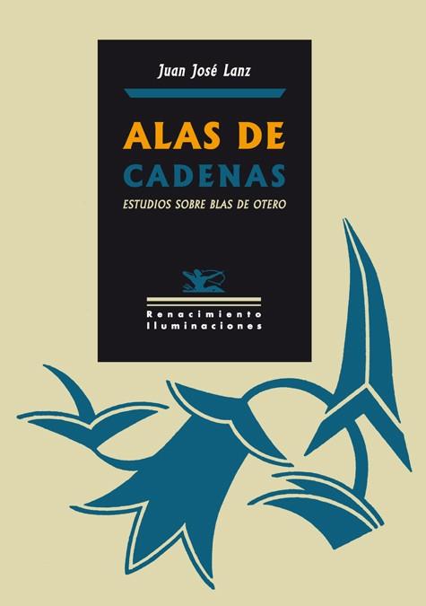 ALAS DE CADENAS | 9788484723295 | LANZ, JUAN JOSE | Galatea Llibres | Librería online de Reus, Tarragona | Comprar libros en catalán y castellano online