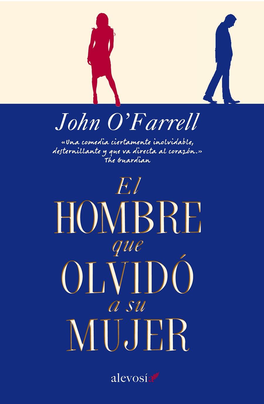 EL HOMBRE QUE OLVIDÓ A SU MUJER | 9788415608462 | O'FARRELL, JOHN | Galatea Llibres | Librería online de Reus, Tarragona | Comprar libros en catalán y castellano online