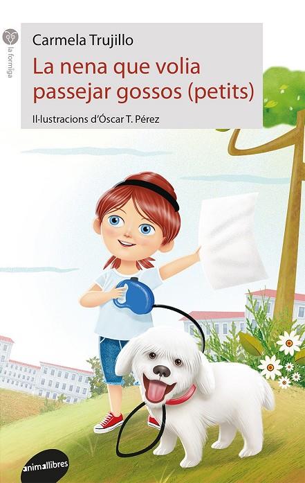 LA NENA QUE VOLIA PASSEJAR GOSSOS (PETITS) | 9788416844517 | TRUJILLO, CARMELA | Galatea Llibres | Llibreria online de Reus, Tarragona | Comprar llibres en català i castellà online