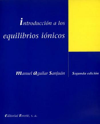 INTRODUCCION A LOS EQUILIBRIOS IONICOS | 9788429175509 | AGUILAR SANJUAN, MANUEL | Galatea Llibres | Llibreria online de Reus, Tarragona | Comprar llibres en català i castellà online