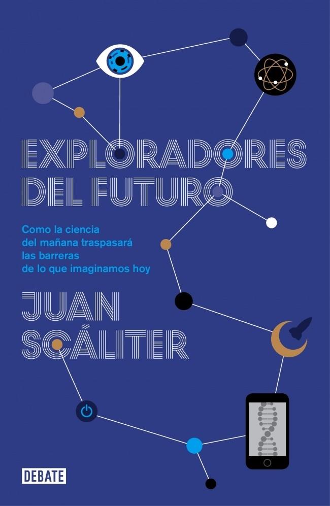 EXPLORADORES DEL FUTURO | 9788499922836 | SCALITER, JUAN | Galatea Llibres | Llibreria online de Reus, Tarragona | Comprar llibres en català i castellà online