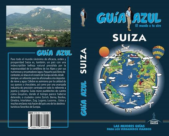 SUIZA GUIA AZUL | 9788417368050 | LEDRADO, PALOMA/DEZCALLAR, CONCEPCIóN/CASASAYAS, JOSE CARLOS | Galatea Llibres | Llibreria online de Reus, Tarragona | Comprar llibres en català i castellà online