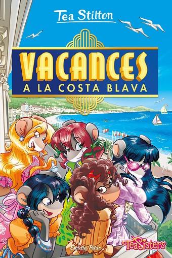 VACANCES A LA COSTA BLAVA. TEA STILTON 44 | 9788413891439 | Galatea Llibres | Llibreria online de Reus, Tarragona | Comprar llibres en català i castellà online