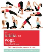 BIBLIA DEL YOGA, LA | 9788484453406 | BROWN, CHRISTINA | Galatea Llibres | Librería online de Reus, Tarragona | Comprar libros en catalán y castellano online