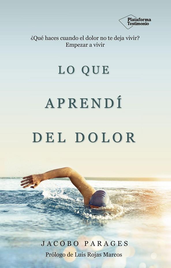 LO QUE APRENDÍ DEL DOLOR | 9788417002343 | PARAGES REVERTERA, JACOBO | Galatea Llibres | Llibreria online de Reus, Tarragona | Comprar llibres en català i castellà online