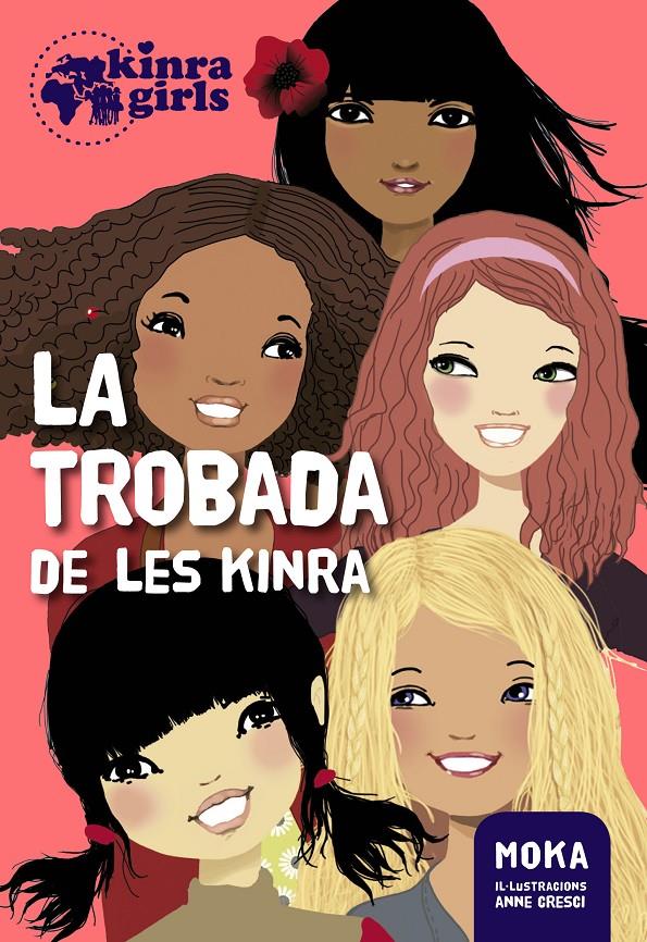 LA TROBADA DE LES KINRA. KINRA GIRLS 1 | 9788424655495 | MOKA | Galatea Llibres | Llibreria online de Reus, Tarragona | Comprar llibres en català i castellà online