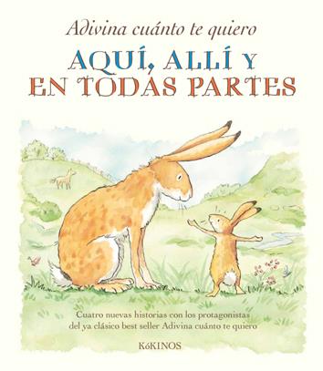 ADIVINA CUÁNTO TE QUIERO AQUÍ, ALLÍ Y EN TODAS PARTES | 9788492750771 | MCBRATNEY, SAM | Galatea Llibres | Llibreria online de Reus, Tarragona | Comprar llibres en català i castellà online