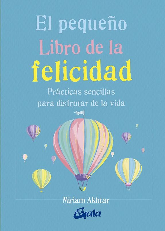 EL PEQUEÑO LIBRO DE LA FELICIDAD | 9788484457657 | AKHTAR, MIRIAM | Galatea Llibres | Llibreria online de Reus, Tarragona | Comprar llibres en català i castellà online