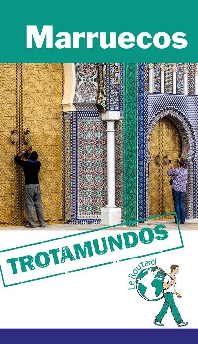 MARRUECOS GUÍA TROTAMUNDOS 2015 | 9788415501435 | GLOAGUEN, PHILIPPE | Galatea Llibres | Llibreria online de Reus, Tarragona | Comprar llibres en català i castellà online