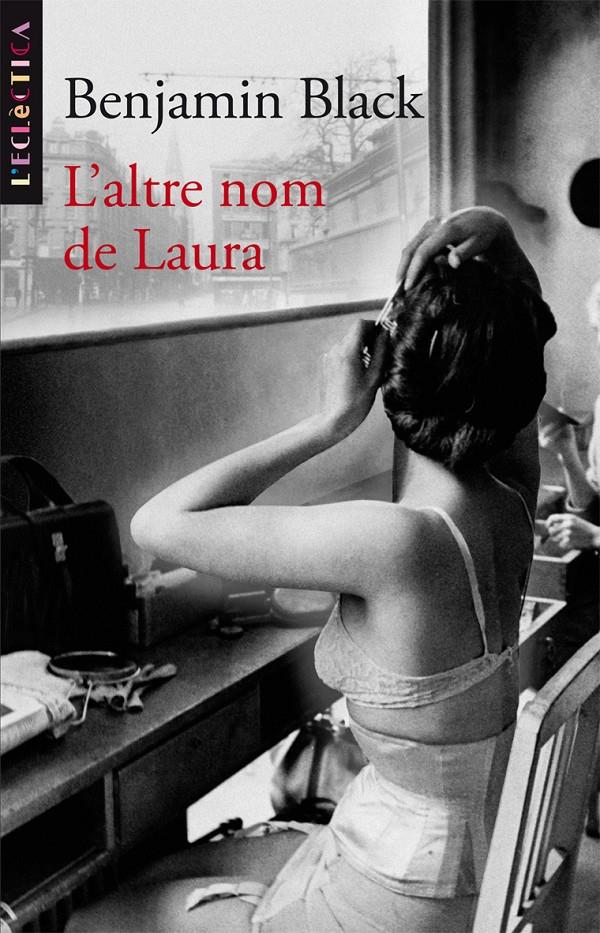 ALTRE NOM DE LAURA, L' | 9788498243260 | BLACK, BENJAMIN | Galatea Llibres | Llibreria online de Reus, Tarragona | Comprar llibres en català i castellà online