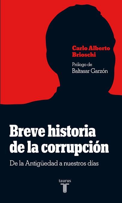 BREVE HISTORIA DE LA CORRUPCIÓN | 9788430607907 | BRIOSCHI, CARLO ALBERTO | Galatea Llibres | Llibreria online de Reus, Tarragona | Comprar llibres en català i castellà online