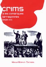 CRIMS A LES COMARQUES TARRAGONINES SEGLE XIX | 9788497910439 | BOFARULL I TERRADES, MANUEL | Galatea Llibres | Llibreria online de Reus, Tarragona | Comprar llibres en català i castellà online