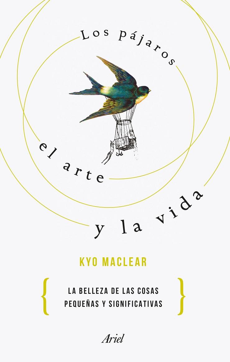 LOS PÁJAROS, EL ARTE Y LA VIDA | 9788434433526 | MACLEAR, KYO | Galatea Llibres | Librería online de Reus, Tarragona | Comprar libros en catalán y castellano online