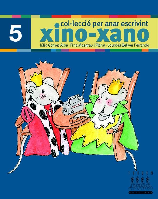 XINO-XANO 5 ESCRIPTURA | 9788481317008 | BELLVER FERRANDO, LOURDES/MASGRAU PLANA, FINA/GÓMEZ ALBA, JULIA | Galatea Llibres | Librería online de Reus, Tarragona | Comprar libros en catalán y castellano online