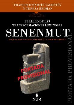 EL LIBRO DE LAS TRANSFORMACIONES LUMINOSAS DE SENENMUT | 9788410199842 | MARTÍN-VALENTÍN, FRANCISCO/BEDMAN, TERESA | Galatea Llibres | Llibreria online de Reus, Tarragona | Comprar llibres en català i castellà online