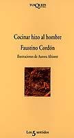 COCINAR HIZO AL HOMBRE | 9788472238015 | CORDON, FAUSTINO | Galatea Llibres | Llibreria online de Reus, Tarragona | Comprar llibres en català i castellà online