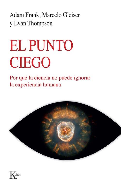 EL PUNTO CIEGO | 9788411212960 | FRANK, ADAM/GLEISER, MARCELO/THOMPSON, EVAN | Galatea Llibres | Llibreria online de Reus, Tarragona | Comprar llibres en català i castellà online