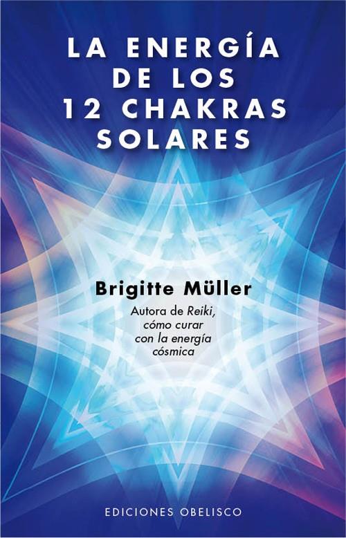 LA ENERGIA DE LOS 12 CHAKRAS SOLARES | 9788497778749 | MULLER, BRIGITTE | Galatea Llibres | Llibreria online de Reus, Tarragona | Comprar llibres en català i castellà online