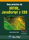 GUÍA PRÁCTICA XHTML, JAVASCRIPT Y CSS | 9788499640938 | ORÓS CABELLO, JUAN CARLOS | Galatea Llibres | Llibreria online de Reus, Tarragona | Comprar llibres en català i castellà online