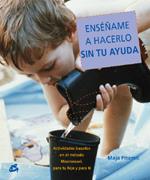 ENSEÑAME A HACERLO SIN TU AYUDA | 9788484451556 | PITAMIC, MAJA | Galatea Llibres | Librería online de Reus, Tarragona | Comprar libros en catalán y castellano online