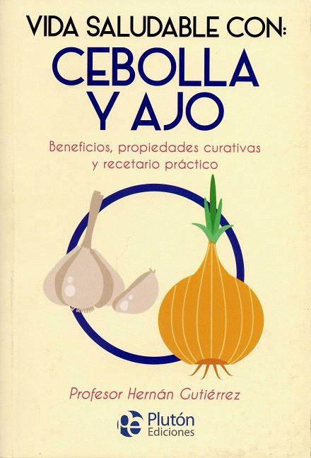 VIDA SALUDABLE CON: CEBOLLA Y AJO | 9788417079864 | GUTIÉRREZ, HERNÁN | Galatea Llibres | Llibreria online de Reus, Tarragona | Comprar llibres en català i castellà online