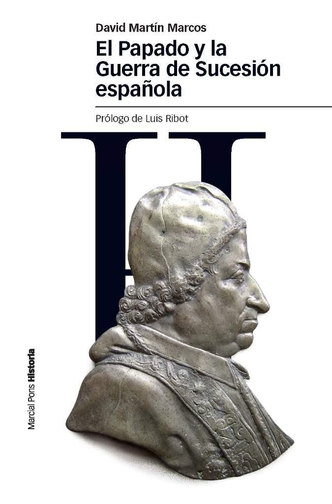 PAPADO Y LA GUERRA DE SUCESIÓN ESPAÑOLA | 9788492820542 | MARTÍN MARCOS, DAVID | Galatea Llibres | Librería online de Reus, Tarragona | Comprar libros en catalán y castellano online