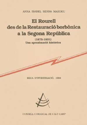 ROURELL DES DE LA RESTAURACIO BORBONICA A LA SEGON | 9788460626619 | SERRA MASDEU, ANNA ISABEL | Galatea Llibres | Llibreria online de Reus, Tarragona | Comprar llibres en català i castellà online