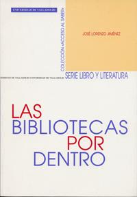 BIBLIOTECAS POR DENTRO, LAS | 9788484482536 | LORENZO JIMENEZ, JOSE | Galatea Llibres | Llibreria online de Reus, Tarragona | Comprar llibres en català i castellà online