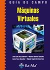 MAQUINAS VIRTUALES GUIA DE CAMPO | 9788478979493 | SANTOS GONZÁLEZ, MANUEL/RAYA CABRERA, JOSÉ LUIS | Galatea Llibres | Llibreria online de Reus, Tarragona | Comprar llibres en català i castellà online