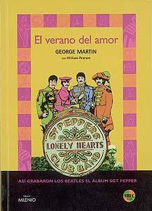 EL VERANO DE AMOR. ASI GRABARON LOS BEATLES EL ÁLBUM SGT. PEPPER | 9788489790100 | MARTIN, GEORGE | Galatea Llibres | Llibreria online de Reus, Tarragona | Comprar llibres en català i castellà online