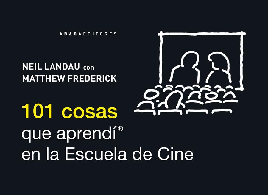 101 COSAS QUE APRENDÍ EN LA ESCUELA DE CINE | 9788415289463 | LANDAU, NEIL | Galatea Llibres | Llibreria online de Reus, Tarragona | Comprar llibres en català i castellà online