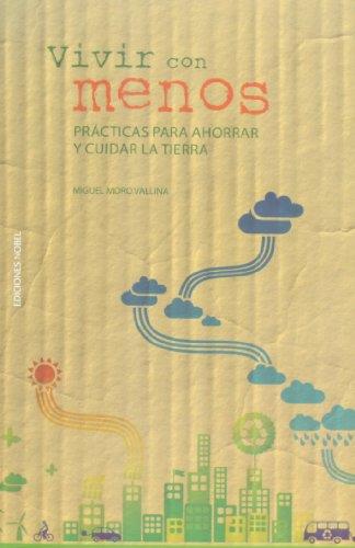 VIVIR CON MENOS | 9788484596820 | MORO VALLINA, MIGUEL | Galatea Llibres | Librería online de Reus, Tarragona | Comprar libros en catalán y castellano online