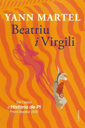 BEATRIU I VIRGILI | 9788466413404 | MARTEL, YANN | Galatea Llibres | Librería online de Reus, Tarragona | Comprar libros en catalán y castellano online