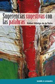 SUGERENCIA SUGESTIVAS CON LAS PALABRAS | 9788499210957 | HIDALGO DE LA TORRE, RAFAEL | Galatea Llibres | Llibreria online de Reus, Tarragona | Comprar llibres en català i castellà online