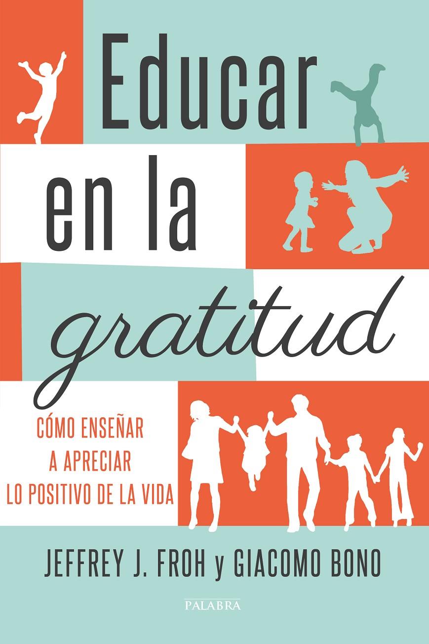 EDUCAR EN LA GRATITUD | 9788490614075 | FROH, JEFFREY J./BONO, GIACOMO | Galatea Llibres | Llibreria online de Reus, Tarragona | Comprar llibres en català i castellà online