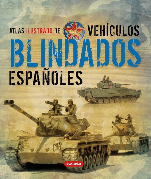 VEHÍCULOS BLINDADOS ESPAÑOLES | 9788467705195 | MARÍN, FRANCISCO A. / MATA DUASO, JOSÉ MARÍA | Galatea Llibres | Llibreria online de Reus, Tarragona | Comprar llibres en català i castellà online