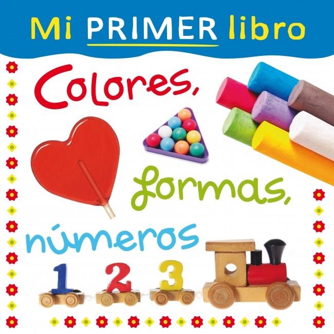 MI PRIMER LIBRO. COLORES, FORMAS, NÚMEROS | 9788448839420 | Galatea Llibres | Llibreria online de Reus, Tarragona | Comprar llibres en català i castellà online