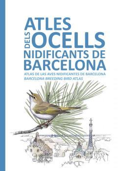 ATLES DELS OCELLS NIDIFICANTS DE BARCELONA | 9788491560098 | AA.VV. | Galatea Llibres | Llibreria online de Reus, Tarragona | Comprar llibres en català i castellà online