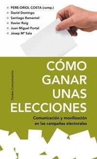 CÓMO GANAR UNAS ELECCIONES | 9788449321733 | COSTA, PERE | Galatea Llibres | Llibreria online de Reus, Tarragona | Comprar llibres en català i castellà online