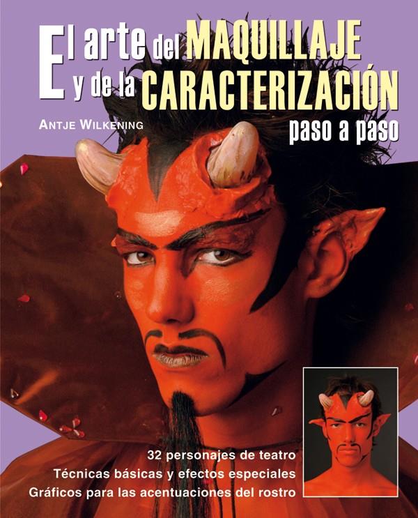 ARTE DEL MAQUILLAJE Y LA CARACTERIZACION | 9788496777941 | WILKENING, ANTJE | Galatea Llibres | Llibreria online de Reus, Tarragona | Comprar llibres en català i castellà online