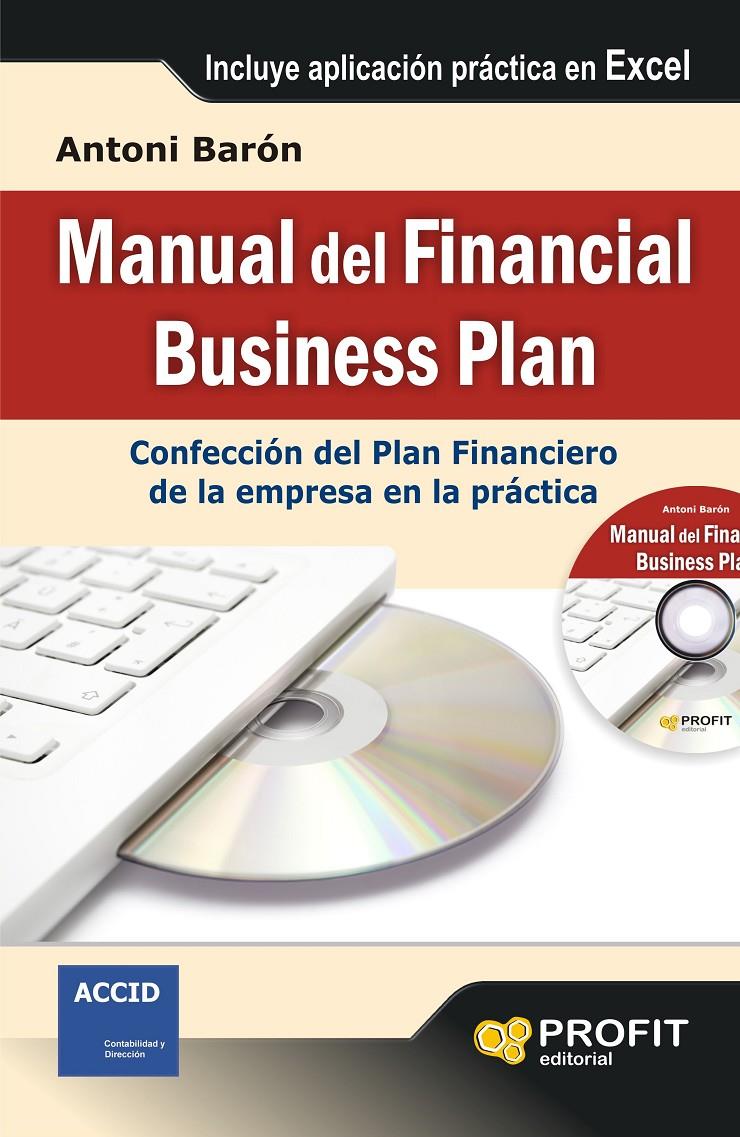 MANUAL DEL FINANCIAL BUSINESS PLAN | 9788415735434 | BARÓN PLADEVALL, ANTONI | Galatea Llibres | Librería online de Reus, Tarragona | Comprar libros en catalán y castellano online